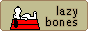 Lazy Bones